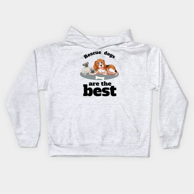 Rescue dogs are the best Kids Hoodie by BishBashBosh